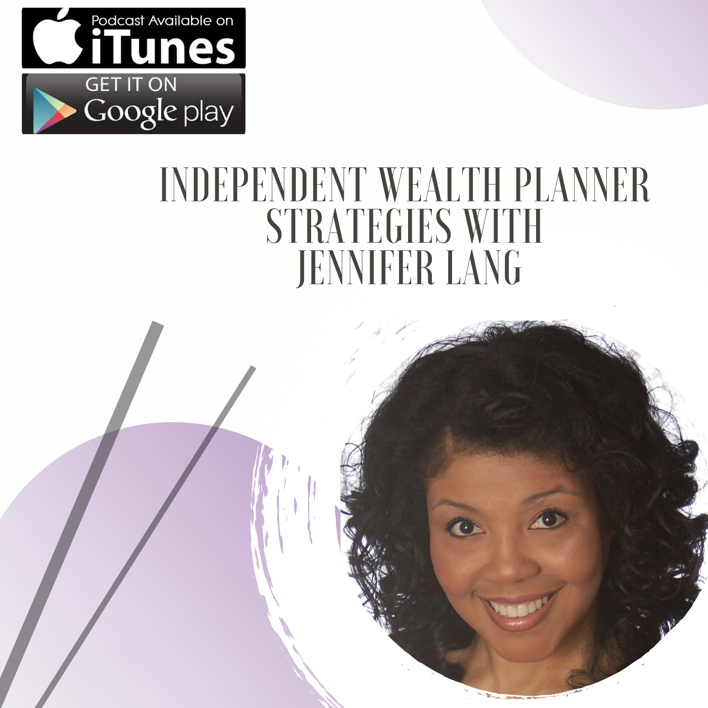 Independent Wealth Planner Strategies with Jennifer Lang