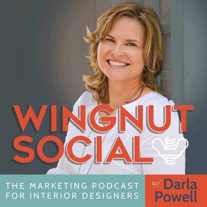 The Interior Design Business and Social Media Marketing Podcast: Wingnut Social