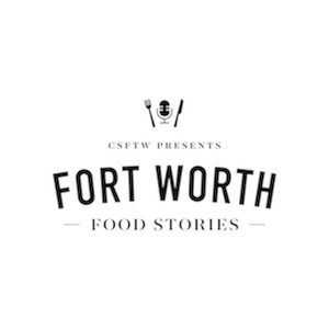 Fort Worth Food Stories