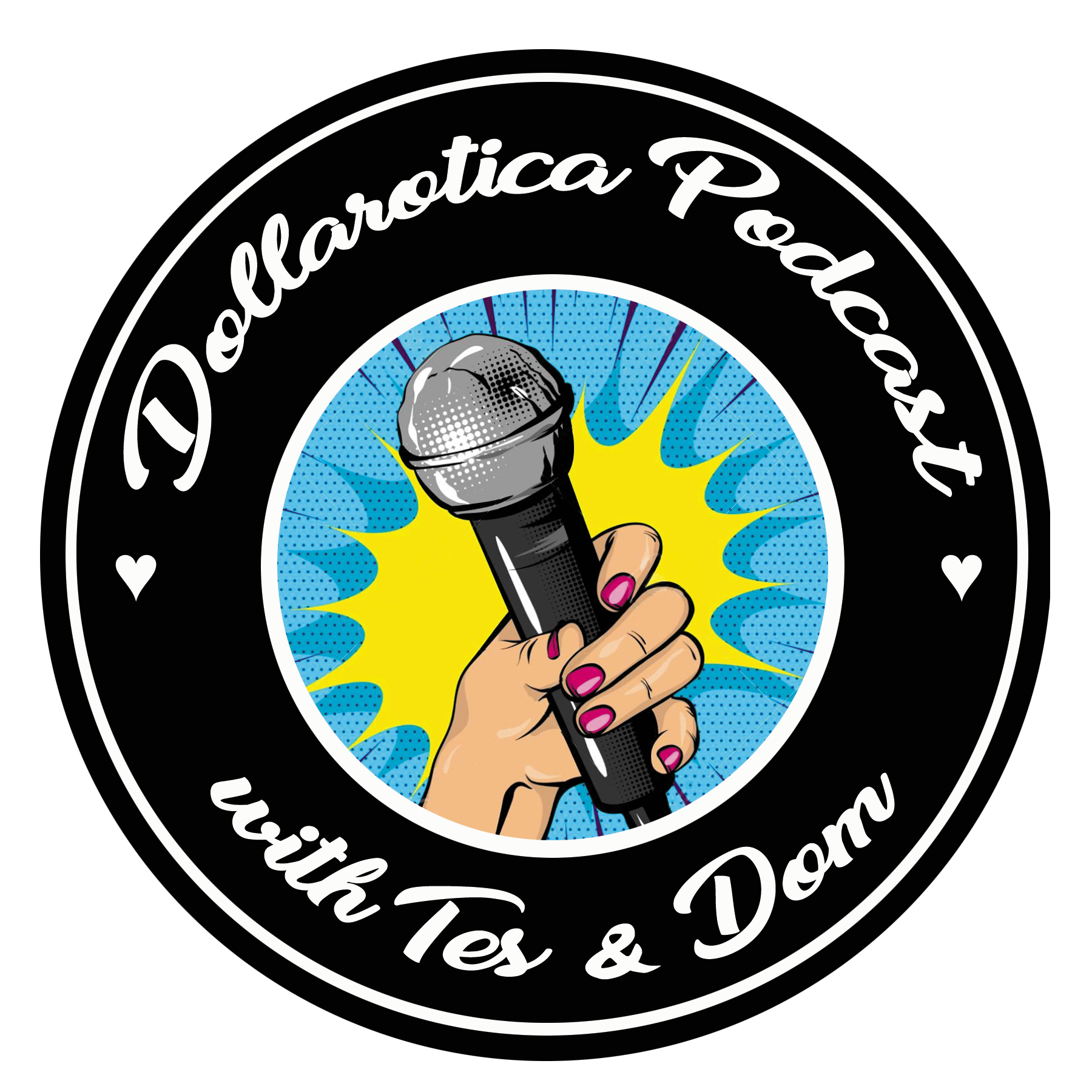 Dollarotica Podcast with Tes and Dom