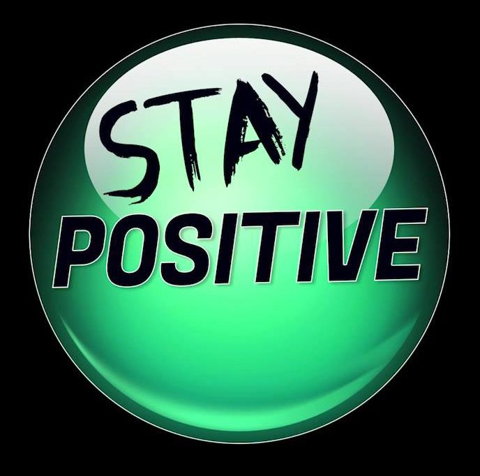 Be Positive Stay Positive