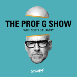 The Prof. G Show with Scott Galloway